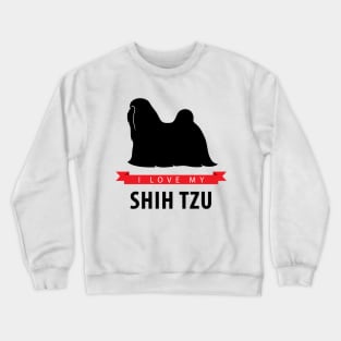 I Love My Shih Tzu Crewneck Sweatshirt